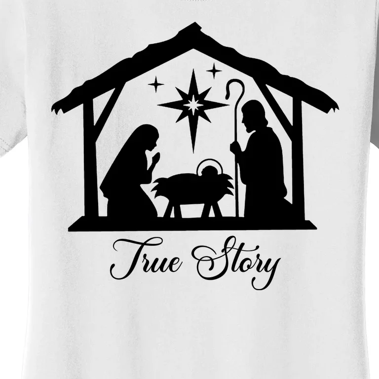 True Story Jesus Christmas Women's T-Shirt