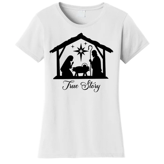 True Story Jesus Christmas Women's T-Shirt