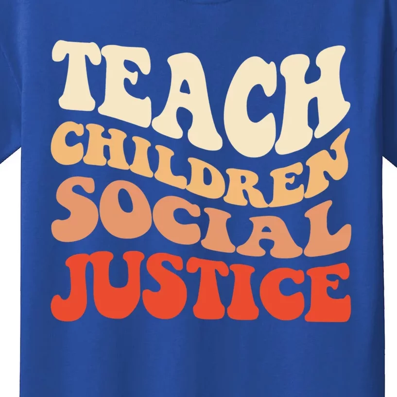 Teach Social Justice Cute Gift Kids T-Shirt