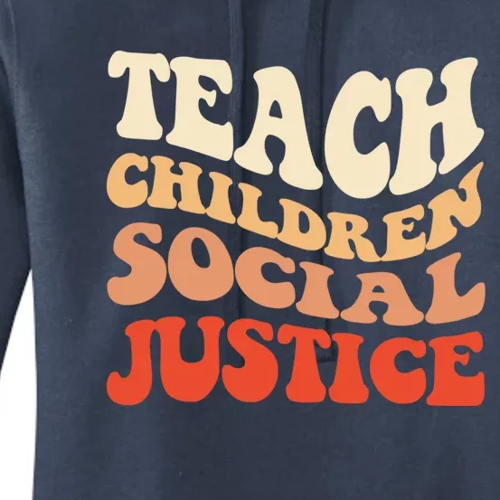 Teach Social Justice Cute Gift Women's Pullover Hoodie