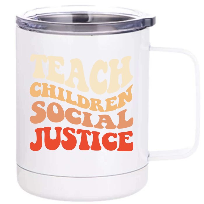 Teach Social Justice Cute Gift Front & Back 12oz Stainless Steel Tumbler Cup