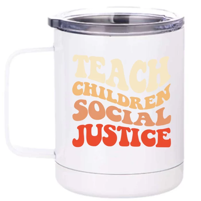 Teach Social Justice Cute Gift Front & Back 12oz Stainless Steel Tumbler Cup