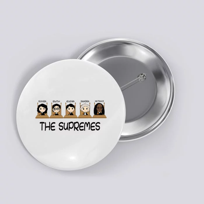 THE SUPREMES Ketanji Brown Jackson RBG Sotomayor cute Button