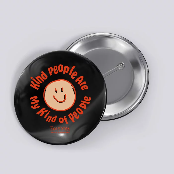 Tanner Smith Kind People My Kind Of People Button