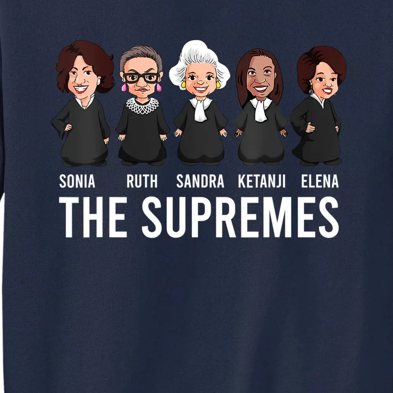 THE SUPREMES Ketanji Brown Jackson RBG Sotomayor Cute Tall Sweatshirt