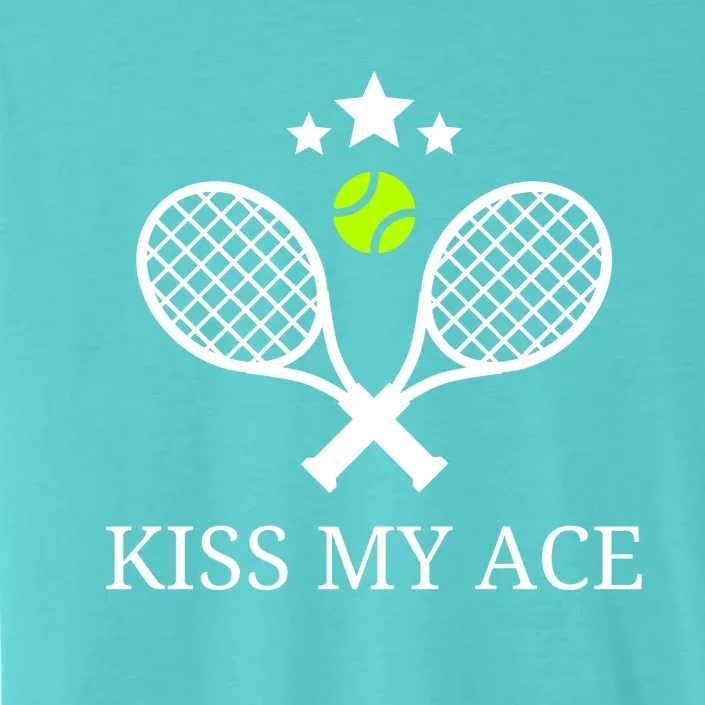 Tennis Shirts, Kiss My Ace Funny Cute Sports Gift ChromaSoft Performance T-Shirt