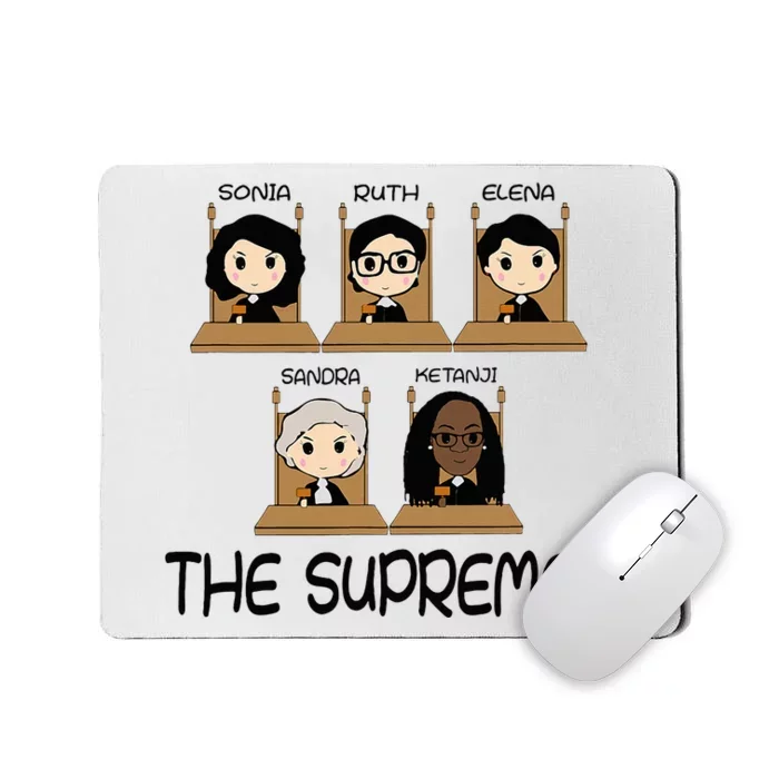 The Supremes Ketanji Brown Jackson Rbg Sotomayor Mousepad