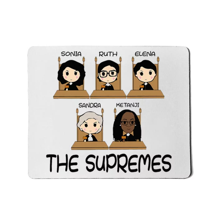 The Supremes Ketanji Brown Jackson Rbg Sotomayor Mousepad