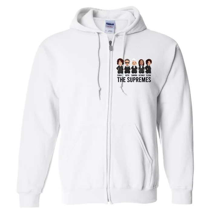 The Supremes Ketanji Brown Jackson Rbg Sotomayor Cute Full Zip Hoodie