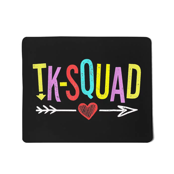 TK Squad Kindergarten Teachers Students Back To School Gift Mousepad