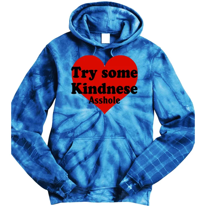 Try Some Kindness Asshole Heart Tie Dye Hoodie