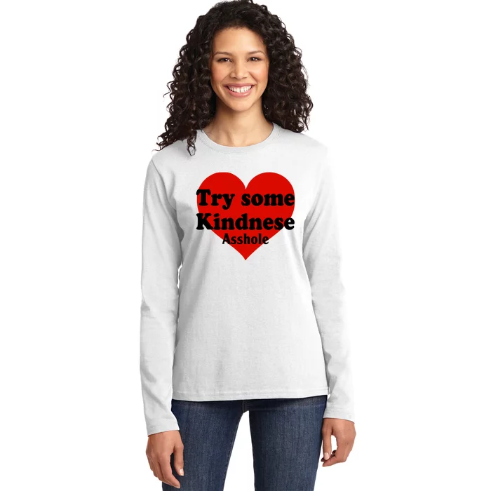 Try Some Kindness Asshole Heart Ladies Long Sleeve Shirt