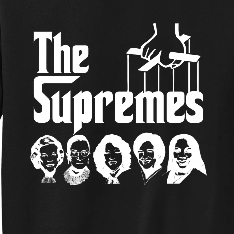 The Supremes Ketanji Brown Jackson SCOTUS RBG Judge Meme Tall Sweatshirt