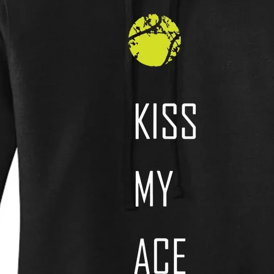 Tennis Shirts Kiss My Ace Funny Cute Sports Gift Women's Pullover Hoodie