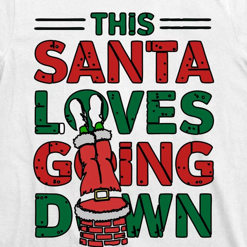 This Santa Loves Going Down Funny T-Shirt