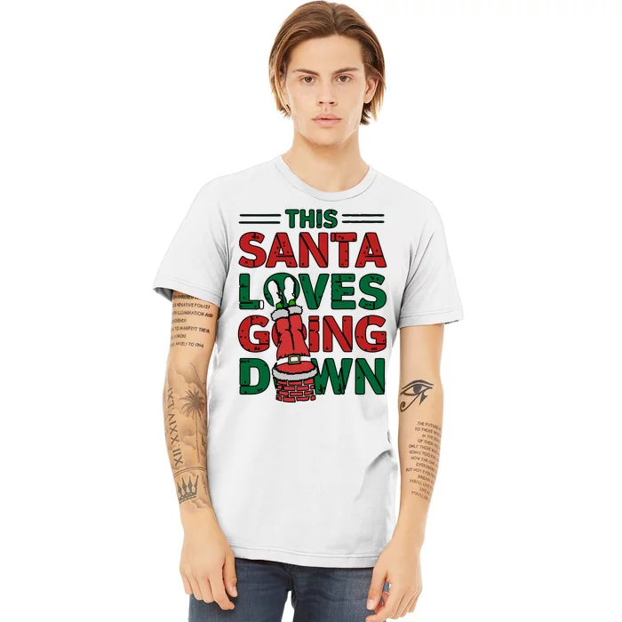 This Santa Loves Going Down Funny Premium T-Shirt