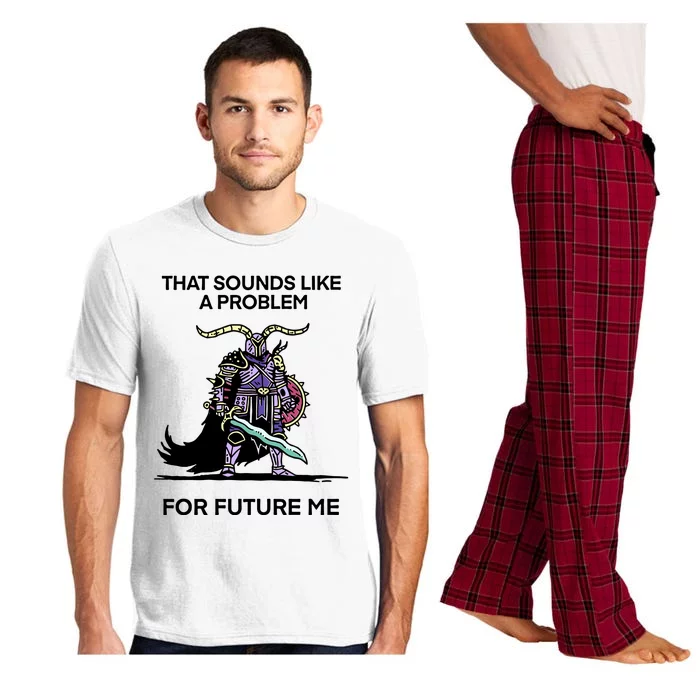 That Sounds Like A Problem For Future Me Pajama Set