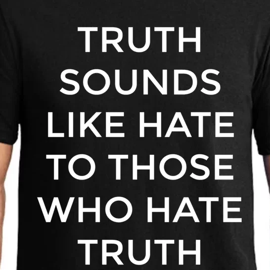 Truth Sounds Like Hate Cute Gift Pajama Set