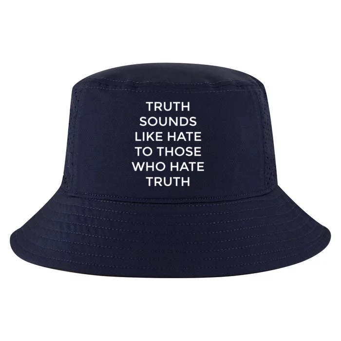 Truth Sounds Like Hate Cute Gift Cool Comfort Performance Bucket Hat