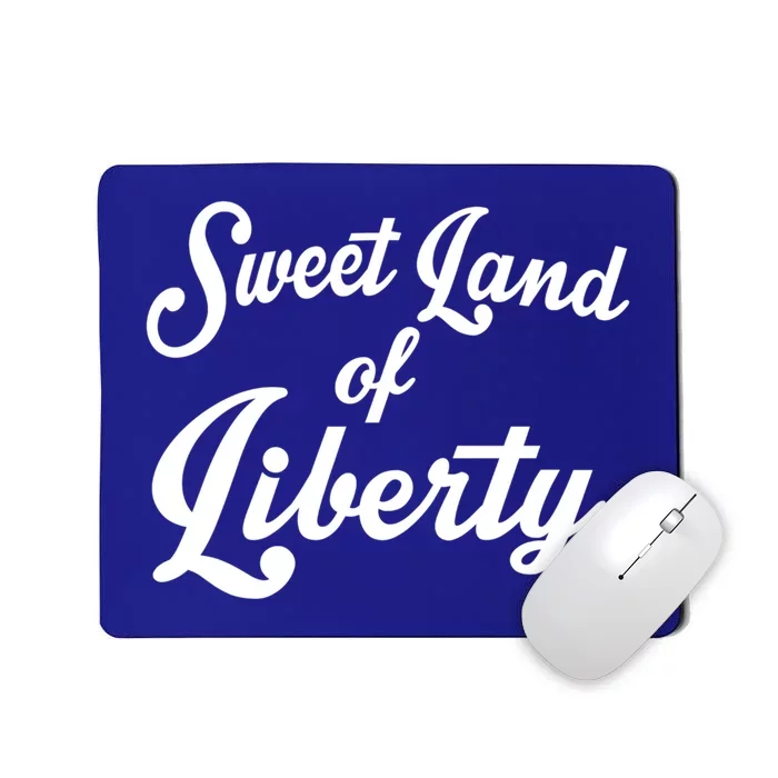 Trendy Sweet Land Of Liberty Text Gift Mousepad