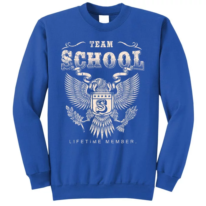 Team School Lifetime Member School Name Cool Gift Tall Sweatshirt