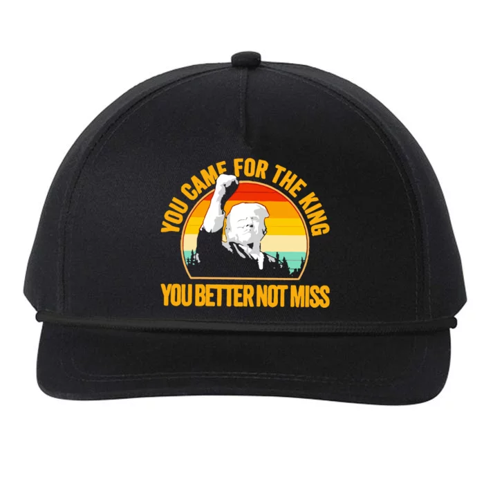 Trump Shot Legend You Came For The King You Better Not Miss Snapback Five-Panel Rope Hat