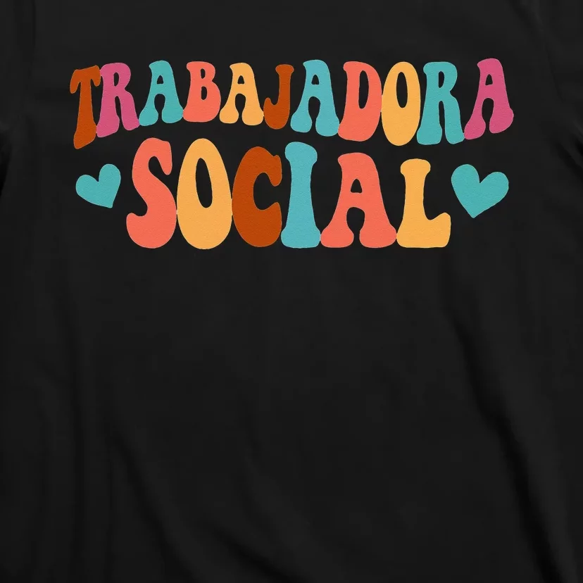 Trabajadora Social Latina Social Worker Spanish MSW Chingona T-Shirt