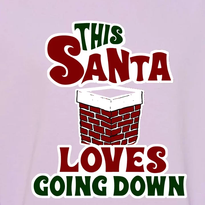 This Santa Loves Going Down Garment-Dyed Sweatshirt