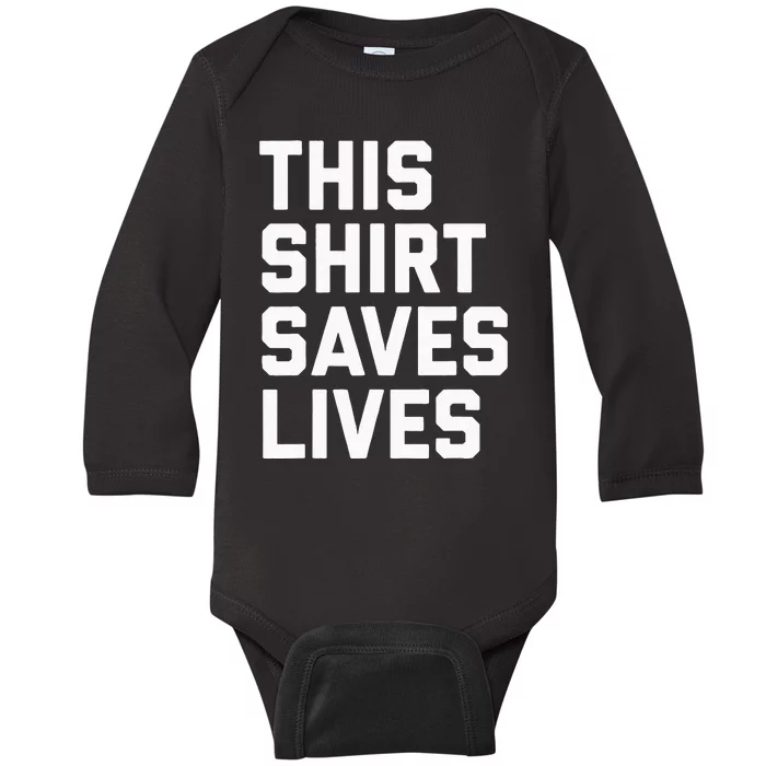 This Saves Lives Gray St Men Women Baby Long Sleeve Bodysuit