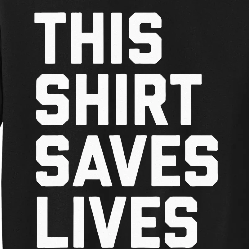 This Saves Lives Gray St Men Women Tall Sweatshirt