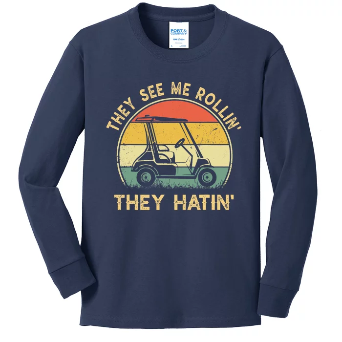 They See Me Rollin They Hatin Golfer Funny Golf Cart Kids Long Sleeve Shirt