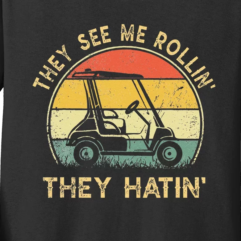 They See Me Rollin They Hatin Golfer Funny Golf Cart Kids Long Sleeve Shirt