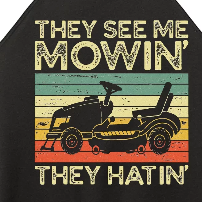 They See Me Mowin They Hatin Funny Yard Work Lawn Mowing Women’s Perfect Tri Rocker Tank