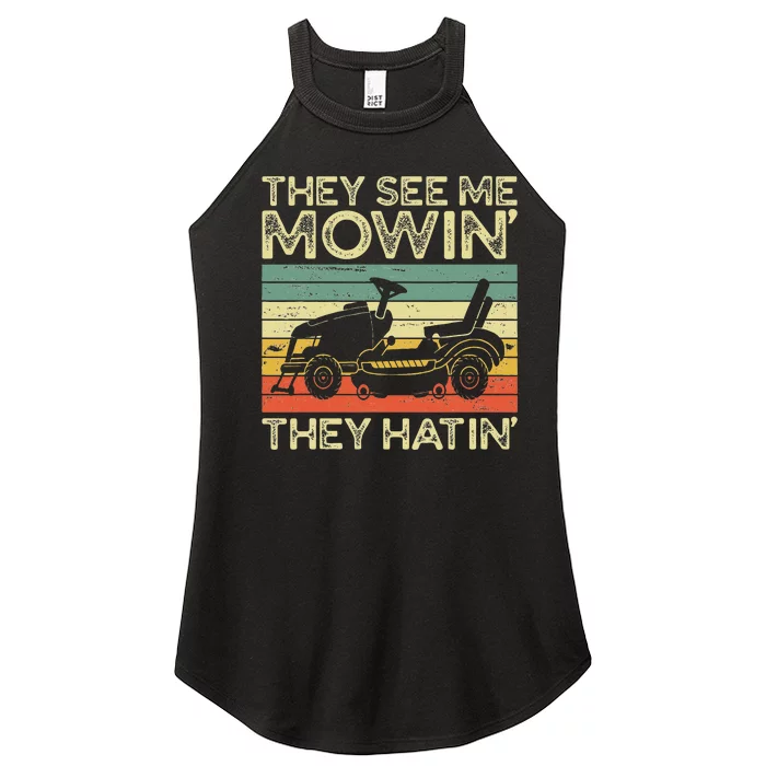 They See Me Mowin They Hatin Funny Yard Work Lawn Mowing Women’s Perfect Tri Rocker Tank