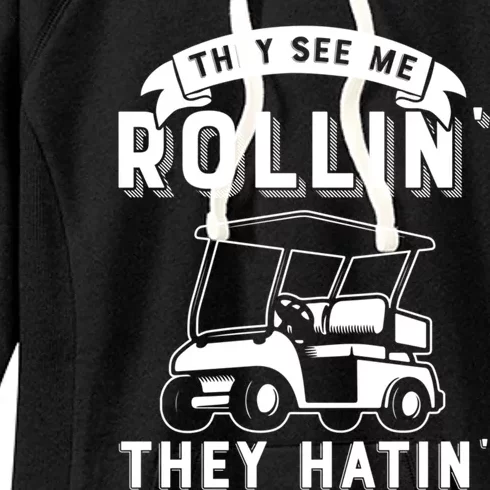 They See Me Rollin They Hatin Funny Golf Cart Meme Graphic Women's Fleece Hoodie