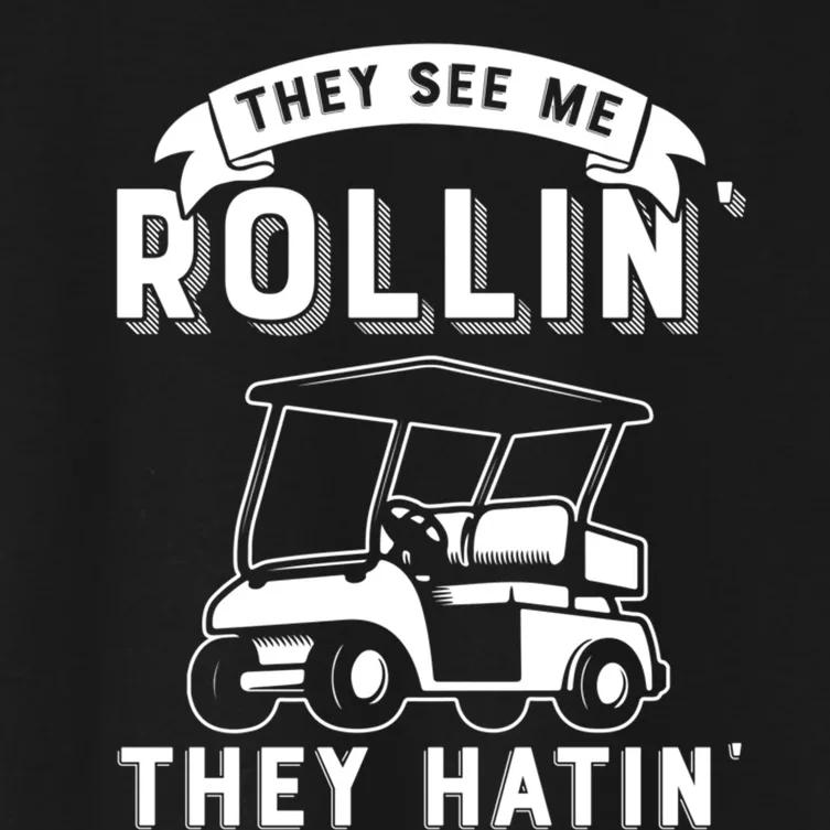 They See Me Rollin They Hatin Funny Golf Cart Meme Graphic Women's Crop Top Tee