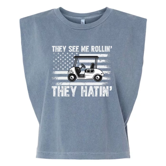 They See Me Rollin Hatin Funny Golf Garment-Dyed Women's Muscle Tee