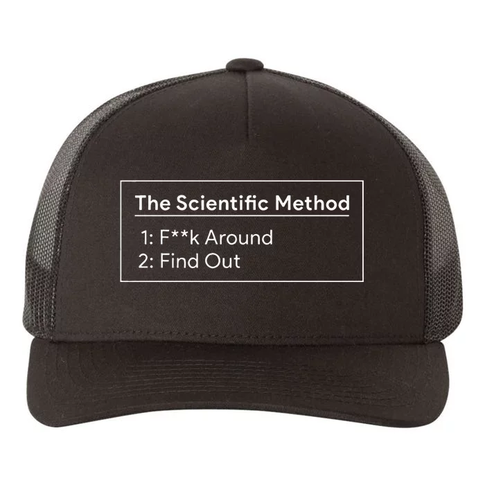 The Scientific Method Fuck Around Find Out Yupoong Adult 5-Panel Trucker Hat