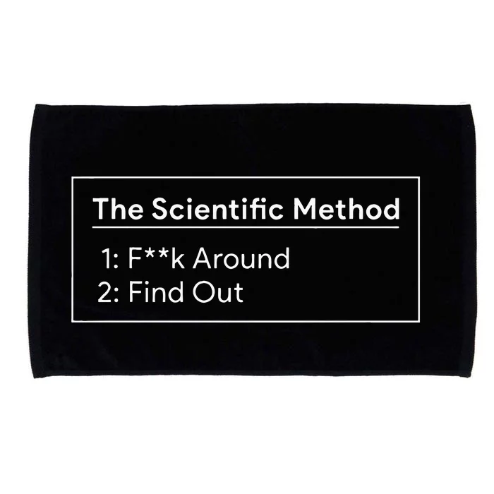 The Scientific Method Fuck Around Find Out Microfiber Hand Towel