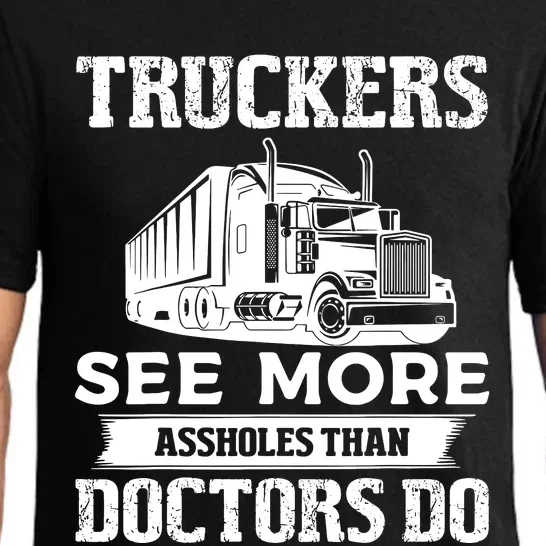 Truckers See More Funny Truck Driver Gifts For Trucking Dads Pajama Set