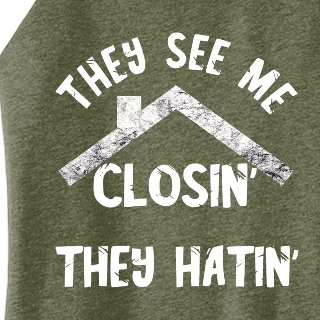 They See Me Closin' They Hatin' Realtor Real Estate Agent Women’s Perfect Tri Rocker Tank