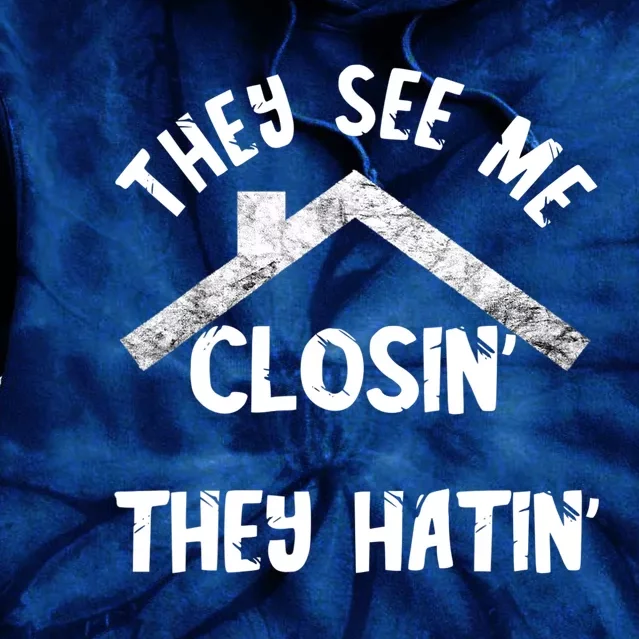 They See Me Closin' They Hatin' Realtor Real Estate Agent Tie Dye Hoodie