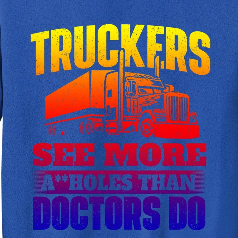 Truckers See More Gift Semi Truck Driver Trucking Trucker Gift Sweatshirt