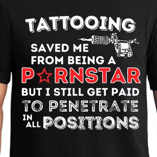 Tattooing Saved Me Funny Tattoo Artist & Tattooing Gift Pajama Set