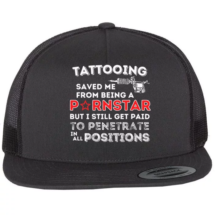 Tattooing Saved Me Funny Tattoo Artist & Tattooing Gift Flat Bill Trucker Hat