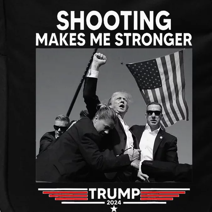 Trump Shooting Makes Me Stronger Shooting Impact Tech Backpack