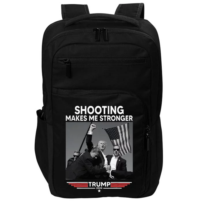 Trump Shooting Makes Me Stronger Shooting Impact Tech Backpack