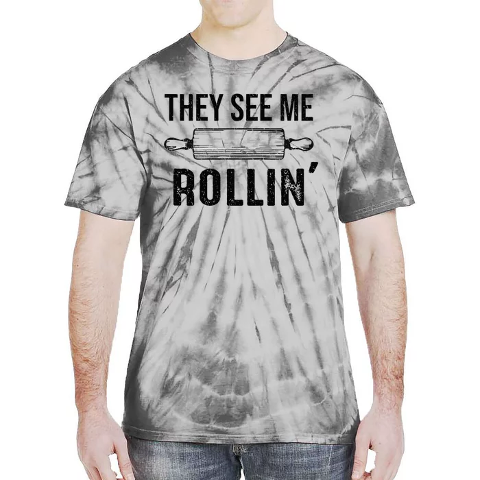 They See Me Rollin Funny Love Baking Rolling Pin Bakers Tie-Dye T-Shirt