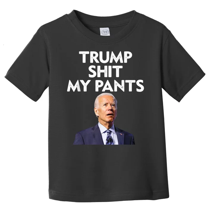 Trump Shit My Pants Joe Biden President Toddler T-Shirt