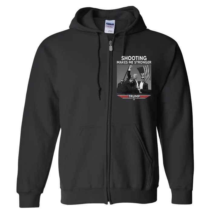 Trump Shooting Makes Me Stronger Bold 2024 Design Full Zip Hoodie